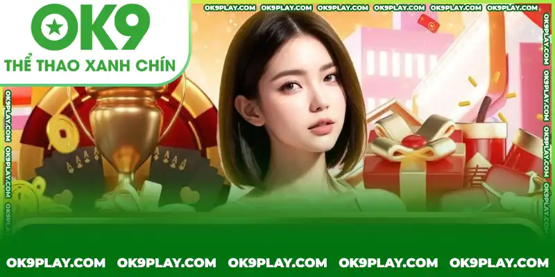 Tiêu chí cơ bản cần chấp hành nếu muốn săn khuyến mãi tại OK9